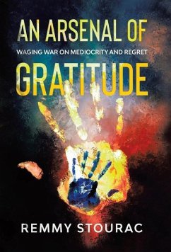 An Arsenal of Gratitude - Stourac, Remmy