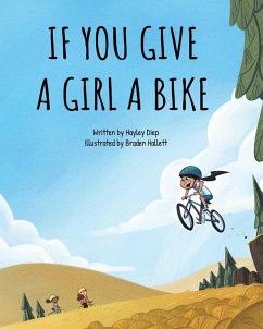 If You Give a Girl a Bike - Diep, Hayley