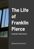 The Life of Franklin Pierce