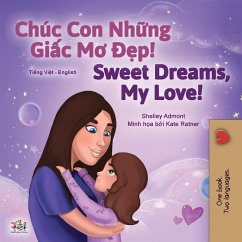 Sweet Dreams, My Love (Vietnamese English Bilingual Children's Book) - Admont, Shelley; Books, Kidkiddos