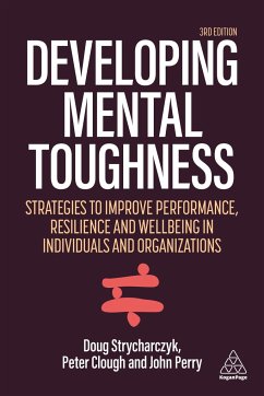 Developing Mental Toughness - Clough, Peter; Strycharczyk, Doug; Perry, John