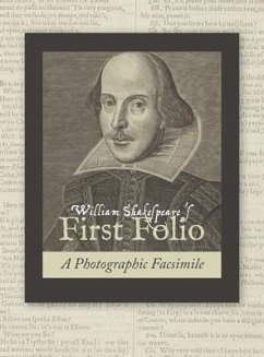 William Shakespeare's First Folio: A Photographic Facsimile - Shakespeare, William