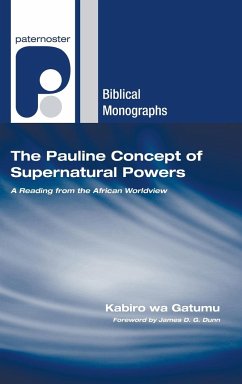 The Pauline Concept of Supernatural Powers - Gatumu, Kabiro Wa