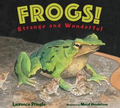 Frogs!: Strange and Wonderful - Pringle, L