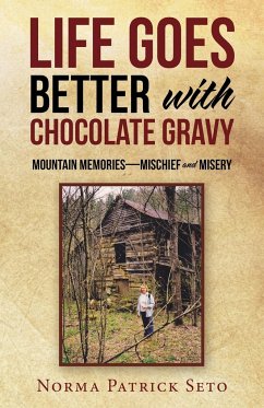 Life Goes Better with Chocolate Gravy - Seto, Norma Patrick