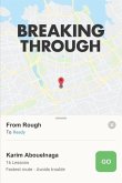 Breaking Through: From Rough To Ready