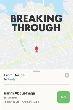 Breaking Through: From Rough To Ready - Abouelnaga, Karim