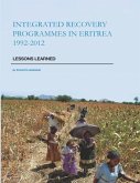 Integrated Recovery Programmes in Eritrea 1992-2012: Lessons Learned