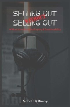 Selling out without selling out: A Musician's guide to airplay and sustainability - Rimayi, Naboth Blessing