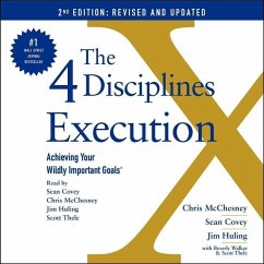The 4 Disciplines of Execution: Revised and Updated: Achieving Your Wildly Important Goals - McChesney, Chris; Covey, Sean