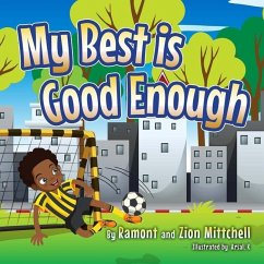 My Best Is Good Enough - Mittchell, Zion; Mittchell, Ramont