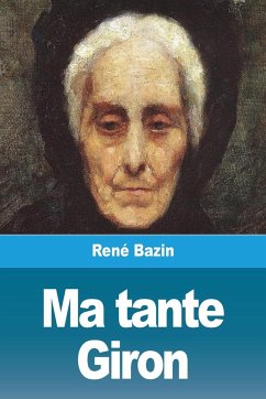 Ma tante Giron - Bazin, René