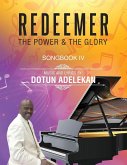 REDEEMER THE POWER & THE GLORY SONGBOOK 4