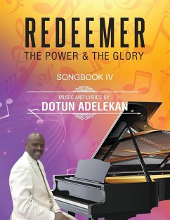 REDEEMER THE POWER & THE GLORY SONGBOOK 4 - Adelekan, Dotun