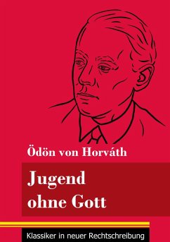 Jugend ohne Gott - Horváth, Ödön Von