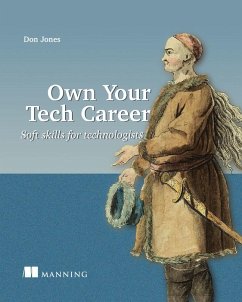 Own Your Tech Career: Soft Skills for Technologists - Jones, Don