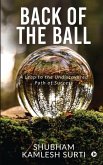 Back of the Ball: A Leap to the Undiscovered Path of Success