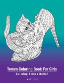 Tween Coloring Book For Girls: Calming Stress Relief: Colouring Pages For Relaxation, Preteens, Ages 8-12, Detailed Zendoodle Drawings, Relaxing Art