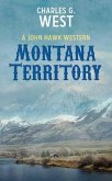 Montana Territory: A John Hawk Western