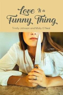 Love Is a Funny Thing - Johnson, Trinity Johnson; O'Neal, Misty