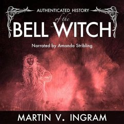 An Authenticated History of the Famous Bell Witch - Ingram, Martin V.