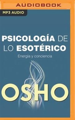 Psicología de Lo Esotérico (Narración En Castellano) - Osho