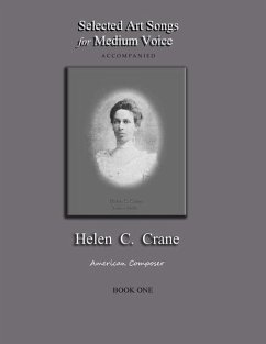 Selected Art Songs for Medium Voice accompanied Helen C. Crane Book One: American composer - Crane, Bernard R.