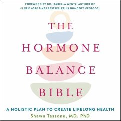 The Hormone Balance Bible Lib/E: A Holistic Plan to Create Lifelong Health - Tassone, Shawn