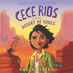 Cece Rios and the Desert of Souls Lib/E - Rivera, Kaela