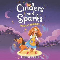 Cinders and Sparks #1: Magic at Midnight Lib/E - Kelk, Lindsey