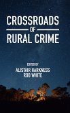 Crossroads of Rural Crime: Representations and Realities of Transgression in the Australian Countryside