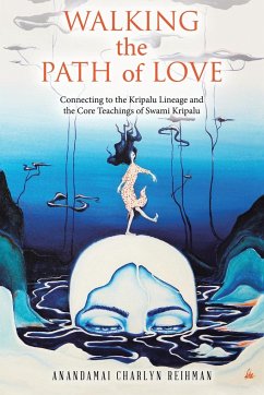Walking the Path of Love - Reihman, Anandamai Charlyn