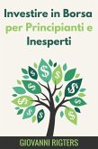 Investire in Borsa per Principianti e Inesperti (eBook, ePUB)