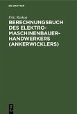 Berechnungsbuch des Elektromaschinenbauer-Handwerkers (Ankerwicklers) (eBook, PDF)