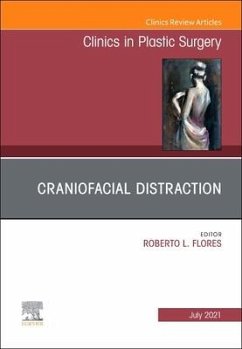 Craniofacial Distraction, an Issue of Clinics in Plastic Surgery