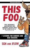 This Foo: 7 Lessons for Burros and Bag Chaser$