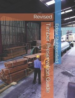 Timber Preservation Guide: Revised 2020 - Stubbersfield, Edgar