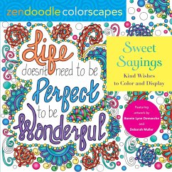 Zendoodle Colorscapes: Sweet Sayings: Kind Wishes to Color and Display - Demanche, Bonnie Lynn; Muller, Deborah