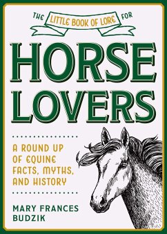 The Little Book of Lore for Horse Lovers - Budzik, Mary Frances
