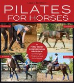 Pilates for Horses: A Mind-Body Conditioning Program for Strength, Mobility and Balance