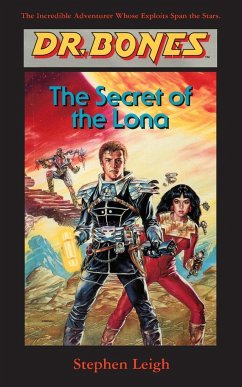 Dr. Bones, The Secret of the Lona - Leigh, Stephen