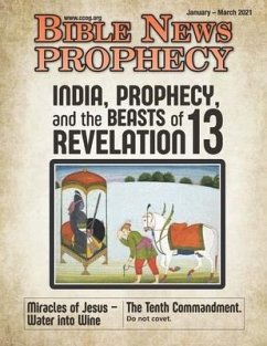 BIBLE NEWS PROPHECY January - March 2021: India, Prophecy, and the Beasts of Revelation 13 - Of God, Continuing Church