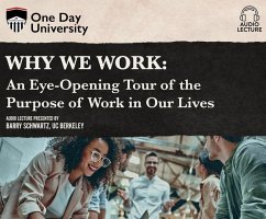 Why We Work: An Eye-Opening Tour of the Purpose of Work in Our Lives - Schwartz, Barry