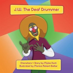 J.W. The Deaf Drummer - Hunt, Myles