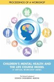 Children's Mental Health and the Life Course Model: A Virtual Workshop Series