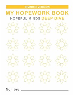 Hopeful Minds Deep Dive Hopework Book (Spanish Version) - Goetzke, Kathryn