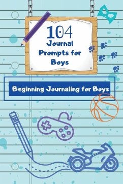 104 Journal Prompts for Boys Beginning Journaling for Boys - Edge, Dawnis