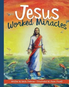 Jesus Worked Miracles - Poelman, Heidi