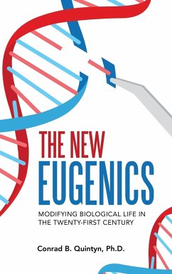 The New Eugenics - Quintyn Ph. D., Conrad B.