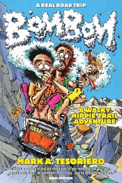 Bom Bom - A Wacky Hippie Trail Adventure - Tesoriero, Mark A